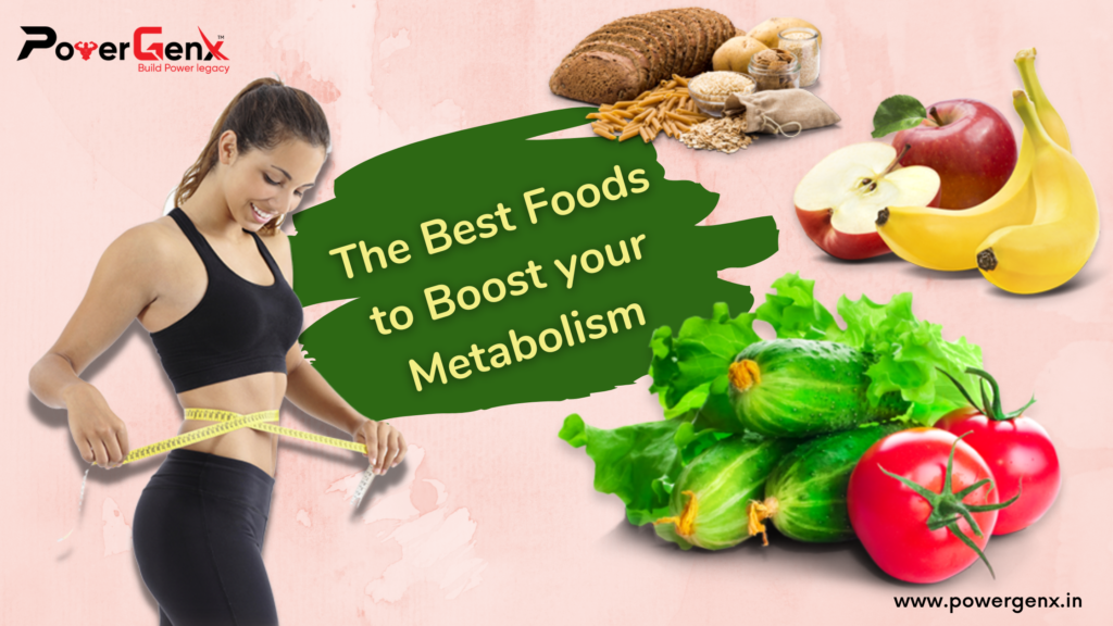 The Best 8 Foods To Boost Metabolism Powergenx 7918
