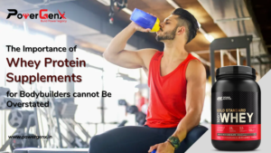 Importance of Whey Protein Supplements for Bodybuilders